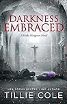 Darkness Embraced by Tillie Cole