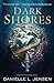 Dark Shores (Dark Shores, #1)