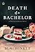 Death of a Bachelor (Cherrywood Grove, #1)