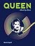 Queen: Album by Album