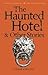 The Haunted Hotel & Other Stories