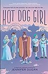 Hot Dog Girl by Jennifer Dugan