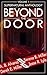 Beyond The Door: Volume 1: Supernatural Anthology (Beyond The Door Anthology)