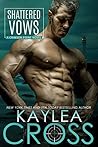 Shattered Vows by Kaylea Cross