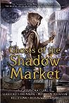 Ghosts of the Shadow Market by Cassandra Clare