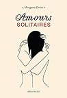 Amours solitaires (Amours solitaires, #1)