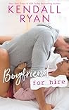 Boyfriend for Hire by Kendall Ryan