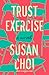 Trust Exercise by Susan Choi