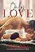 Only Love (One and Only, #3) by Melanie Harlow