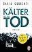 Kälter als der Tod: Thriller (German Edition)