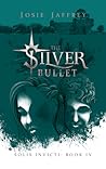 The Silver Bullet by Josie Jaffrey