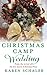 Christmas Camp Wedding (Christmas Camp #1.5)