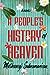 A People's History of Heaven