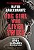 The Girl Who Lived Twice by David Lagercrantz