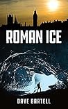 Roman Ice by Dave Bartell