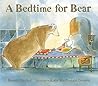 A Bedtime for Bear by Bonny Becker