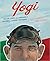 Yogi: the Life, Loves, and Language of Baseball Legend Yogi Berra