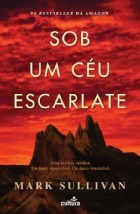 Sob Um Céu Escarlate by Mark T. Sullivan