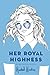 Her Royal Highness by Rachel Hawkins