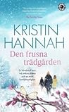 Den frusna trädgården by Kristin Hannah