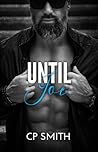 Until Joe by C.P.  Smith