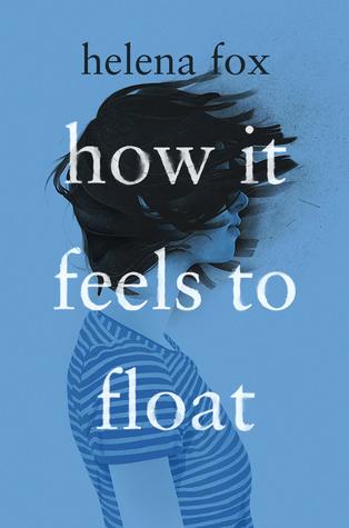 How It Feels to Float by Helena  Fox