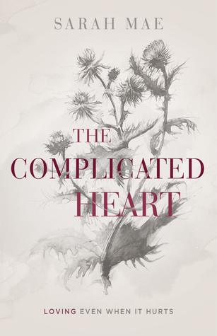 The Complicated Heart by Sarah Mae