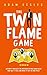 The Twin Flame Game