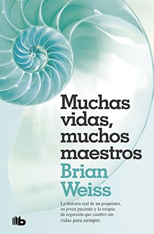 Muchas vidas, muchos maestros by Brian L. Weiss