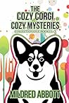 The Cozy Corgi Cozy Mysteries, Collection One by Mildred Abbott