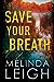 Save Your Breath (Morgan Dane #6) by Melinda Leigh