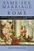 Same-Sex Marriage in Renaissance Rome: Sexuality, Identity, and Community in Early Modern Europe