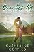 Beautifully Broken Pieces (Sutter Lake, #1) by Catherine Cowles