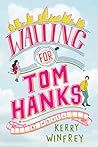 Waiting for Tom Hanks by Kerry Winfrey