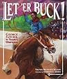 Let 'er Buck!: George Fletcher, the People's Champion