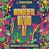 The Wonderful Wizard of Oz by L. Frank Baum