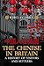 The Chinese in Britain: A History of Visitors & Settlers