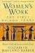 Women's Work: The First 20,000 Years: Women, Cloth, and Society in Early Times