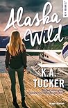 Alaska Wild by K.A. Tucker