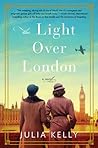 The Light Over London by Julia  Kelly