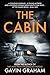 The Cabin: A Horror 'Quick Read' (Killer Short Stories Book 4)