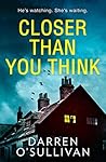 Closer Than You Think by Darren O'Sullivan