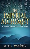 The Imperial Alchemist by A.H. Wang