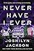 Never Have I Ever by Joshilyn Jackson