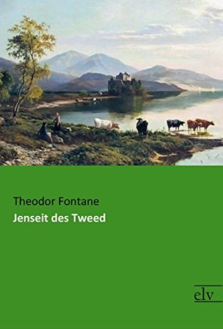 Jenseit des Tweed by Theodor Fontane