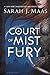 A Court of Mist and Fury (A Court of Thorns and Roses, #2) by Sarah J. Maas