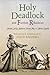 Holy Deadlock and Further Ribaldries: Another Dozen Medieval French Plays in Modern English