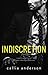 Indiscretion by Callie Anderson