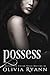 Possess (Protect, #2)