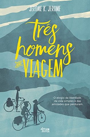 Três Homens numa Viagem by Jerome K. Jerome